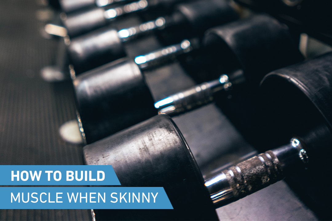 How To Build Muscle When Skinny – Oatein